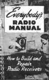Thumbnail Everybodys Radio Manual- Build Repair Tube Receivers Book Thumbnail Everybodys Radio Manual- Build Repair Tube Receivers Book